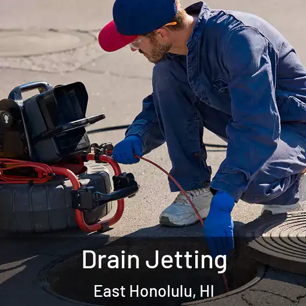  Drain Jetting East Honolulu, HI