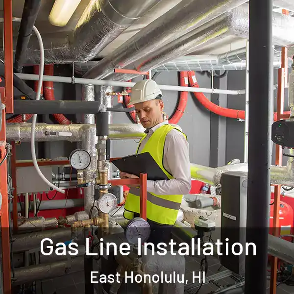  Gas Line Installation East Honolulu, HI