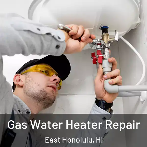  Gas Water Heater Repair East Honolulu, HI
