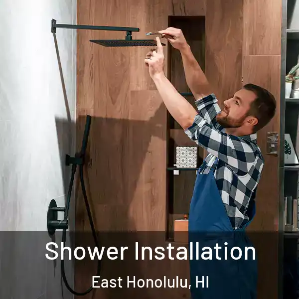  Shower Installation East Honolulu, HI