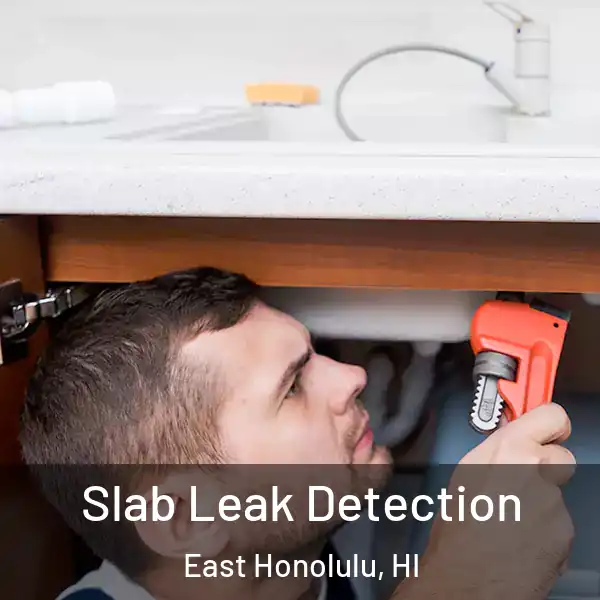  Slab Leak Detection East Honolulu, HI