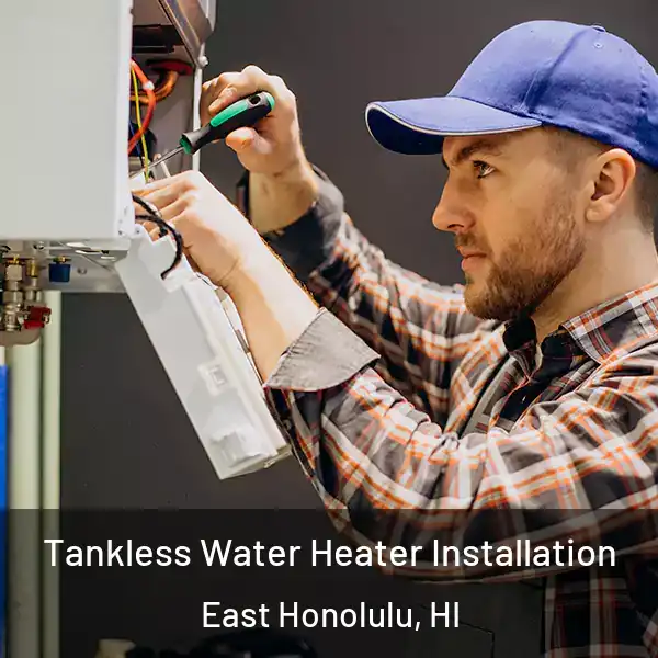  Tankless Water Heater Installation East Honolulu, HI