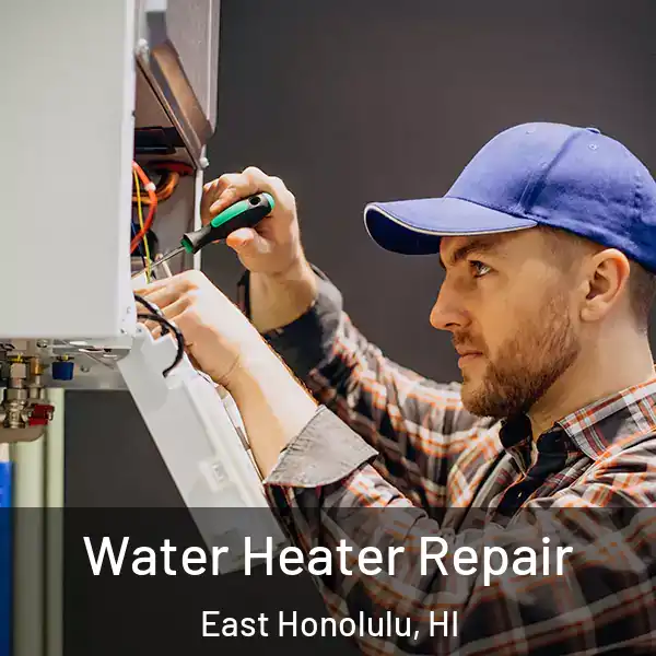  Water Heater Repair East Honolulu, HI
